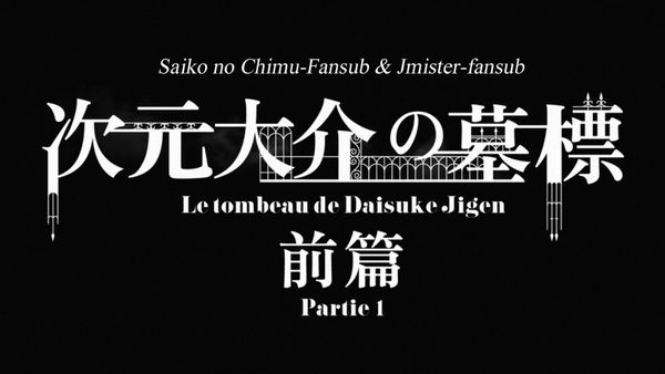 Lupin III - Le tombeau de Daisuke Jigen v2 (2014) VOSTFR